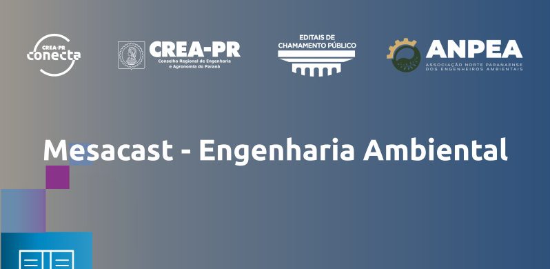 Anpea realiza o programa Mesacast – Engenharia Ambiental, de maio a julho